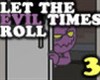 Reincarnation: Let The Evil Times Roll A Free Adventure Game
