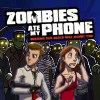 Zombies Ate My Phone A Free Adventure Game